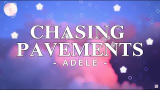 ADELE  CHASING PAVEMENTS LYRICS [upl. by Oglesby]