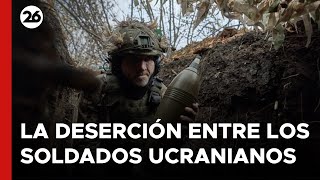 UCRANIA  La deserción entre los soldados alcanzó niveles históricos [upl. by Asreht987]