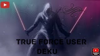 Deku The True Force User S2 Ep 4  Dealing with Villains [upl. by Blunk]