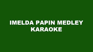 Imelda Papin Medley Karaoke [upl. by Amsirp]