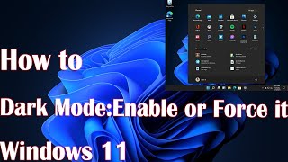 Dark ModeHow To Enable or Force it Windows 11 [upl. by Sabsay282]