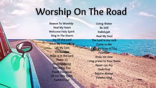 🎧🚘 Worship On The Road  Christian Songs Playlist  New Songs 2024 [upl. by Burck]