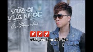 Vừa Đi Vừa Khóc  Cao Tùng Anh  karaoke [upl. by Netsrijk]