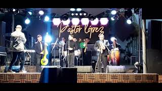 Traicionera Pastor Lopez Jr Y Su Combo en Vivo 2022 [upl. by Jacqui]