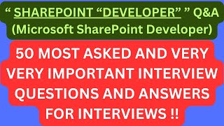 quotSharePoint Developer QampA Microsoft SharePoint Developerquot 50 Most Asked Interview QampA for Intrvws [upl. by Lehsar398]