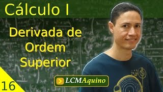 16 Derivada de Ordem Superior  Cálculo I [upl. by Iphlgenia]