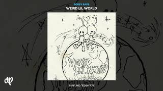 Bobby Raps  Whats Wrong Weird Lil World [upl. by Beaulieu]