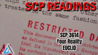 SCP 3614  Your Reality  EUCLID [upl. by Carroll]