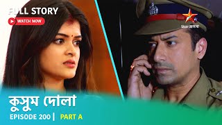 Full Story  Kusum Dola  Episode 200  Part A [upl. by Raquela530]