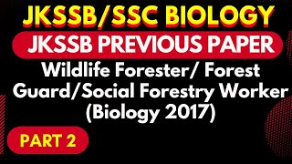 JKSSB Forester Previous Paper Forest GuardSocial Forestry Worker SOLVED PAPER Biology 2017Part 2 [upl. by Nonrev]