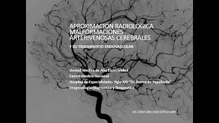 17 Manejo intervencionista de MAV cerebrales  Dr Arellano [upl. by Matthia]