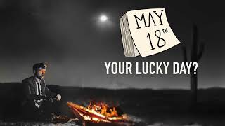 May 18th  Luckiest Day Of The Year  Livestream From Behind The Beyond [upl. by Saile]