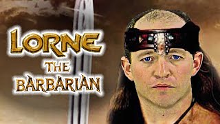 Lorne the Barbarian 2016 [upl. by Ahsotal]