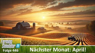 LS22 Wild West 446 Neuer Monat April  LS22 16x Karte xxl LetsPlay deutsch [upl. by Madid]