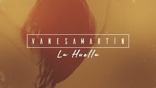 Vanesa Martín  La huella Lyric Video Oficial [upl. by Jessen]