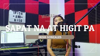 Sapat na at higit pa Musikatha  Cover by Irish Gonzales [upl. by Magavern]