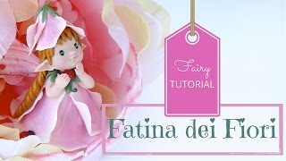 Fatina dei Fiori in Pasta Sintetica Tutorial  Polymer Clay Flower Fairy Tutorial [upl. by Rosinski]