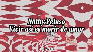 Nathy Peluso  Vivir Asi es Morir de Amor Letra [upl. by Cranston643]