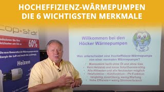 HocheffizienzWärmepumpen  Die 6 wichtigsten Merkmale  Höcker Wärmepumpen [upl. by Aicatsan]