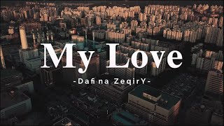 Dafina Zeqiri  My Love  Official Music Vidio [upl. by Stochmal339]