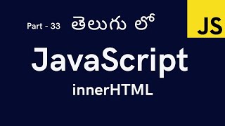 33 innerHTML in JavaScript  JavaScript Tutorial for Beginners in Telugu [upl. by Byler881]