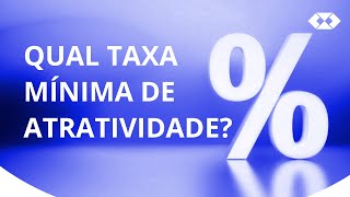 Viabilidade de Projetos  TMA  Taxa Mínima de Atratividade [upl. by Howzell]