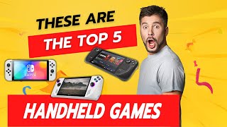 These Are The Top 5  hand held gaming consoles final [upl. by Eleinad117]