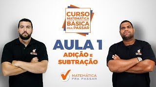 Adição e Subtração  Aula 1  Curso Matemática Básica Gratuito [upl. by Gnehc]