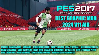 PES 2017 BEST GRAPHIC MOD 2024 V11 AIO [upl. by Ocinom69]