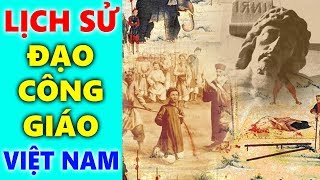 LỊCH SỬ ĐẠO CÔNG GIÁO VIỆT NAM  Lịch Sử Truyền Giáo Và Sự Phát Triển Của Đạo Công Giáo Việt Nam [upl. by Jakoba]