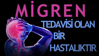 MİGREN TEDAVİSİ OLAN BİR HASTALIKTIR Dr Hüseyin Nazlikul MD PhD [upl. by Reifinnej]