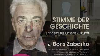 Dr Boris Zabarko Stimme der Geschichte  Erinnern für die Zukunft [upl. by Hakym]