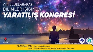 VIII Uluslararası Bilimler Işığında Yaratılış Kongresi 1 Gün Öğleden Önceki Oturum [upl. by Ainiger]