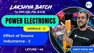 Effect of Source Inductance  2  L 40  Power Electronics  Lakshya Batch  GATEESE 2022 [upl. by Perloff]