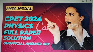 CPET 2024 PHYSICS SOLUTION  UNOFFICIAL ANSWER KEY [upl. by Carson]