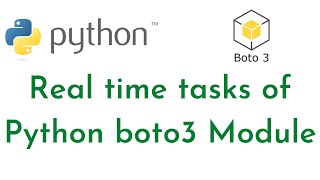 boto3 Python Module for AWS  Real time tasks of Python boto3 Module  Features of Python boto3 [upl. by Nylyaj838]