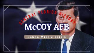 CENTRAL FLORIDA HISTORY  Orlando and the Cuban Missile Crisis [upl. by Nawj930]