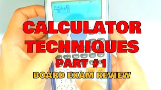 CALCULATOR TECHNIQUES BOARD EXAM REVIEW PART 1 [upl. by Margret]