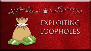 Exploiting Loopholes [upl. by Weir35]