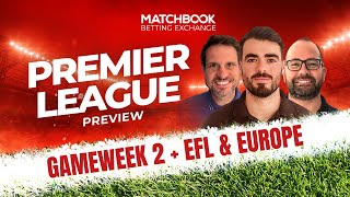 Football PREMIER LEAGUE GAMEWEEK 2  Betting Preview  EFL  Europe [upl. by Idnam]