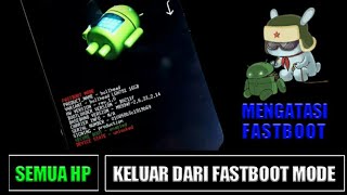 Cara Mengatasi Tulisan MODE FASTBOOT [upl. by Ylelhsa]