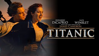 Titanic 1997 Movie  Leonardo DiCaprio  Kate Winslet  Billy Zane  Review And Facts [upl. by Noak]