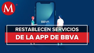 Tras más de 8 horas de fallas se restablecen servicios en app y cajeros de BBVA [upl. by Endres97]