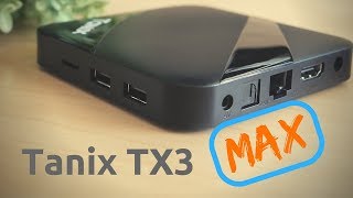 Tanix TX3 Max Android TV Box 2018  Review Root TWRP amp Benchmarks [upl. by Adehsor702]