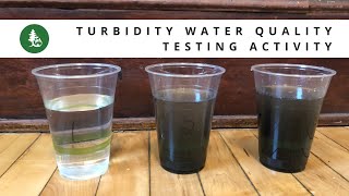 Turbidity Water Quality Testing Activity [upl. by Oznol]