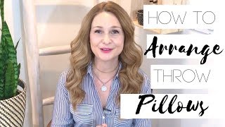 How to Arrange Throw Pillows  Karla Dreyer [upl. by Hui914]