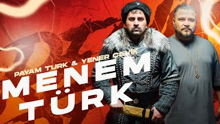 Payam Turk amp Yener Çevik  Menem Türk [upl. by Giffie]