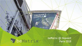 beMatrix  Heavent Paris 2018 [upl. by Prudence]