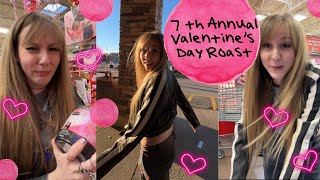 7th Annual Valentines Day ROAST 2024 [upl. by Anihta]