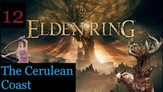 Elden Ring Shadow of the Erdtree  Part 12  The Cerulean Coast [upl. by Illyes537]